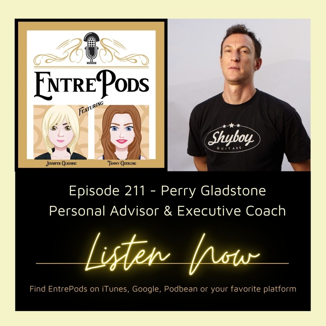 EntrePods Ep 211: Find Your North Star, Your No. 1 Goal with Perry Gladstone