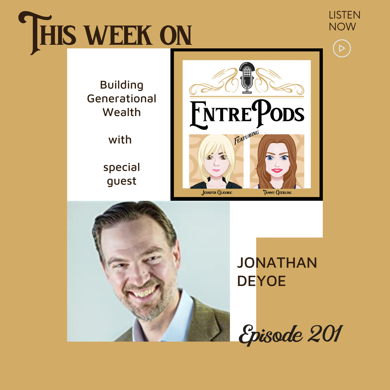 EntrePods Episode 201 featuring Jonathan DeYoe, Building Generational Wealth