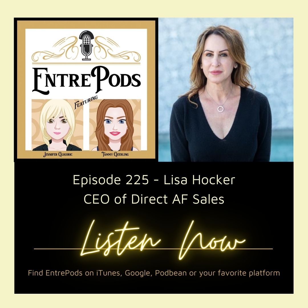 EntrePods EP 225: Learn the Honest Approach to Direct Sales with Lisa Hocker