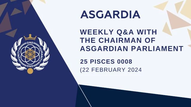 Live QA With the Chairman of Parliament on  25 Pisces 0008 (22 February 2024) on 22-Feb-24-18:50:10
