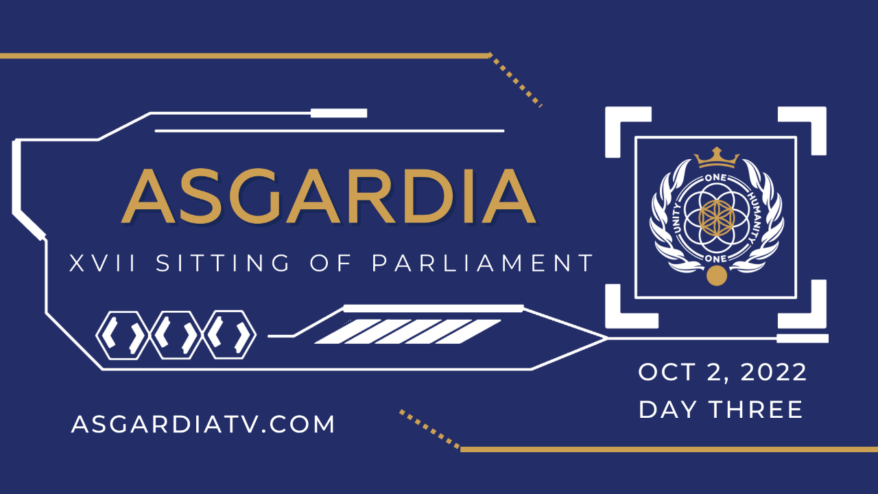 XVII Sitting of Asgardias Parliament - Day Three on 02-Oct-22-17:54:00